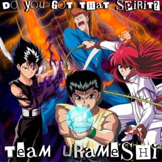 DO YOU GOT THAT SPIRIT? TEAM URAMESHI RAP!