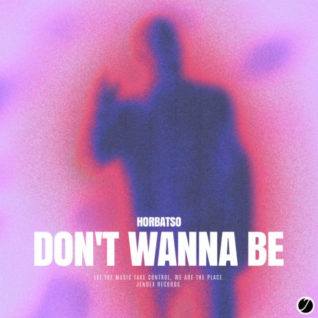 Don't Wanna Be | Boomplay Music