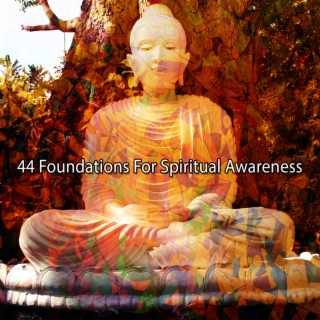 44 Foundations For Spiritual Awareness