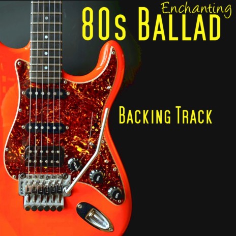 Enchanting 80s Ballad Guitar Backing Track in E major 81 bpm