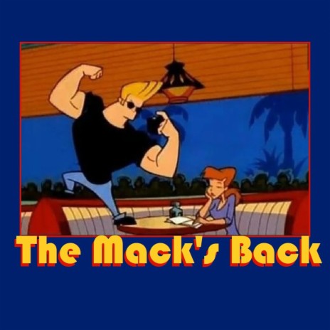 The Mack's Back | Boomplay Music