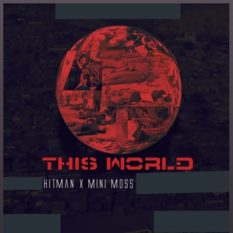 This World (2023 Remastered Version) ft. Hitman | Boomplay Music