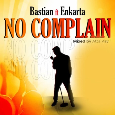 No Complain ft. Enkarta | Boomplay Music