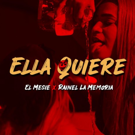 Ella Quiere ft. Rainel la Memoria | Boomplay Music