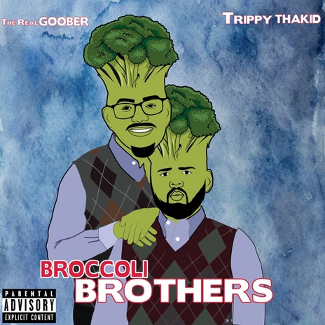 Broccoli Brothers ft. TrippyThaKid | Boomplay Music