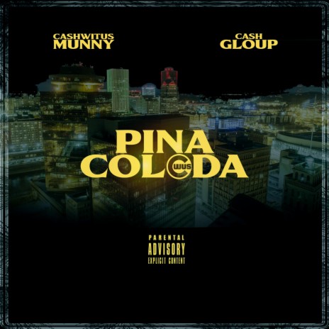 Pina Coloda ft. CashGloUp | Boomplay Music