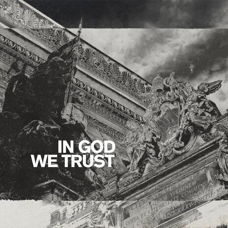 IN GOD WE TRUST | Boomplay Music