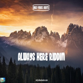 Always Here Riddim (Instrumental)