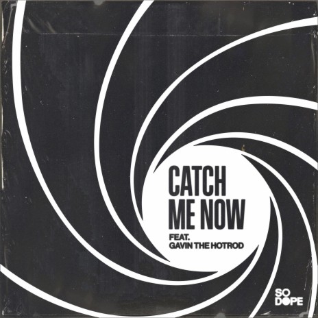 Catch Me Now ft. Gavin the HotRod | Boomplay Music