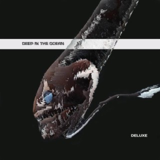 Deep In the Ocean (Deluxe)