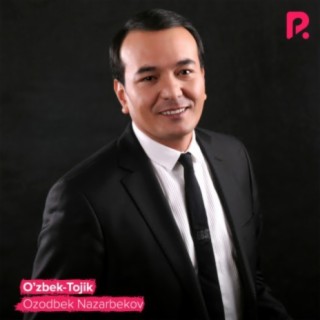 Download Ozodbek Nazarbekov Album Songs: O'Zbek-Tojik | Boomplay Music