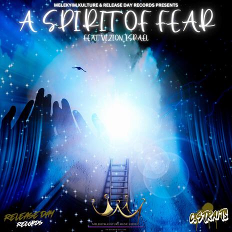 A Spirit Of Fear ft. Vizion Israel | Boomplay Music