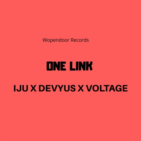 One Link (feat. Devyus & Voltage) | Boomplay Music