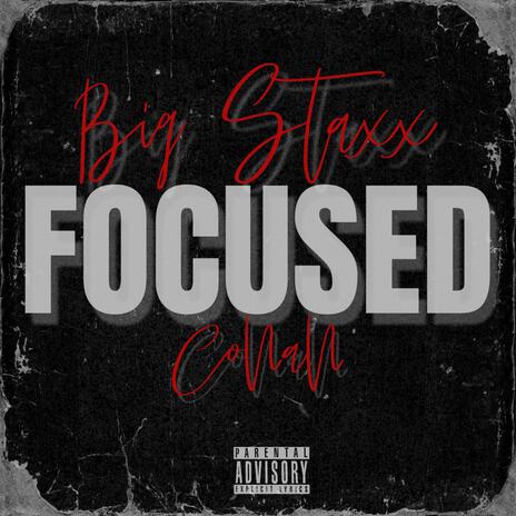 Focused ft. Conan | Boomplay Music