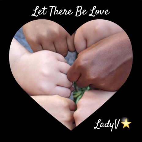Let There Be Love | Boomplay Music