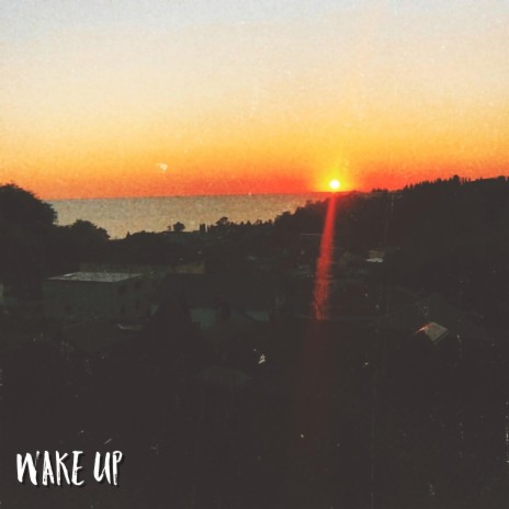 Wake Up | Boomplay Music