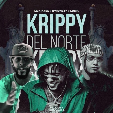 Krippy Del Norte ft. Logik & Byronezy | Boomplay Music