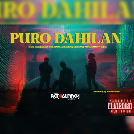 PURO DAHILAN Team Katagumpay (Studio Version) ft. RNDP NOKNOK PAPUTOK | Boomplay Music
