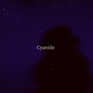 Cyanide lyrics | Boomplay Music