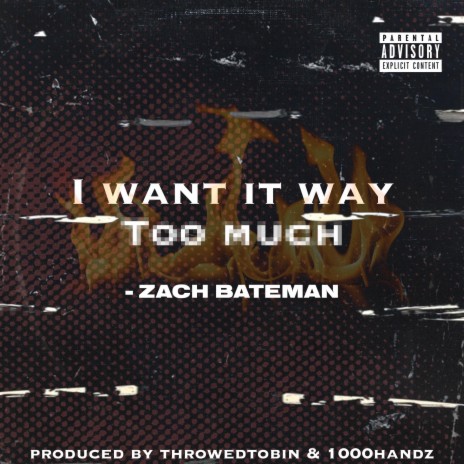 I Want It Way Too Much | Boomplay Music