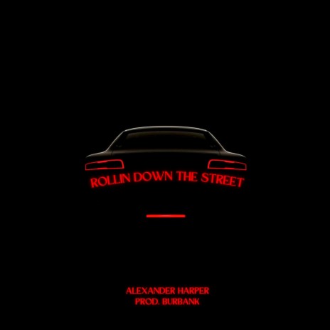 Rollin Down The Street | Boomplay Music