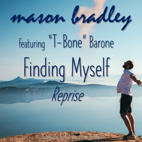 Finding Myself (Reprise) ft. T-Bone Barone | Boomplay Music