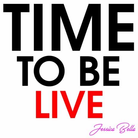 Time To Be Alive (Live) | Boomplay Music