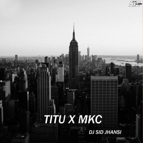 TITU X MKC | Boomplay Music