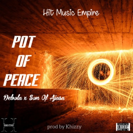Pot Of Peace ft. Son Of Ajasa | Boomplay Music
