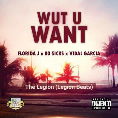 Wut U Want ft. 80 Sicks & Vidal Garcia