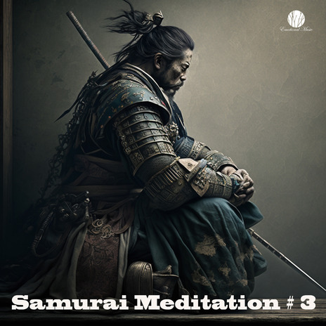 Samurai Meditation #3 | Boomplay Music