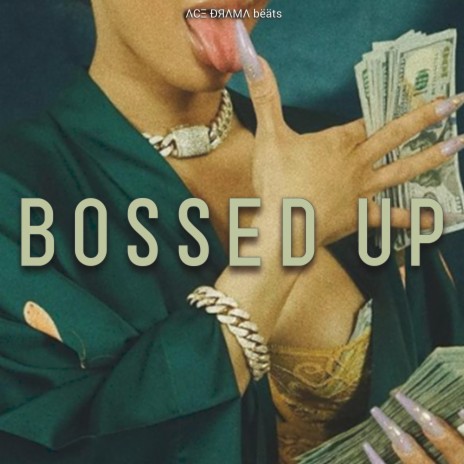 Bossed Up | Boomplay Music