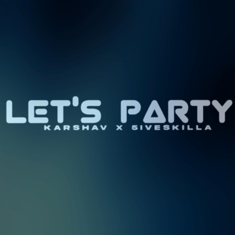 Let's Party ft. 5iveskilla | Boomplay Music