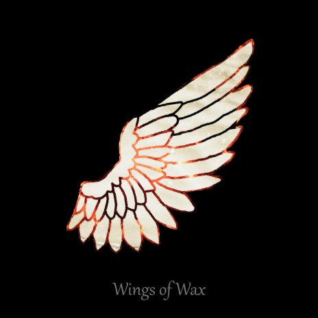 Wings of Wax | Boomplay Music