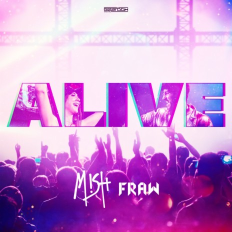 ALIVE ft. Mish | Boomplay Music