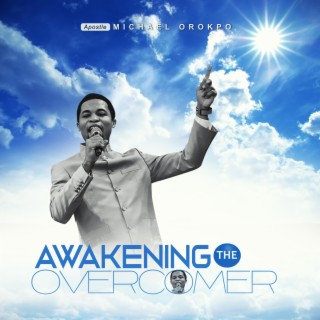 Awakening The Overcomer