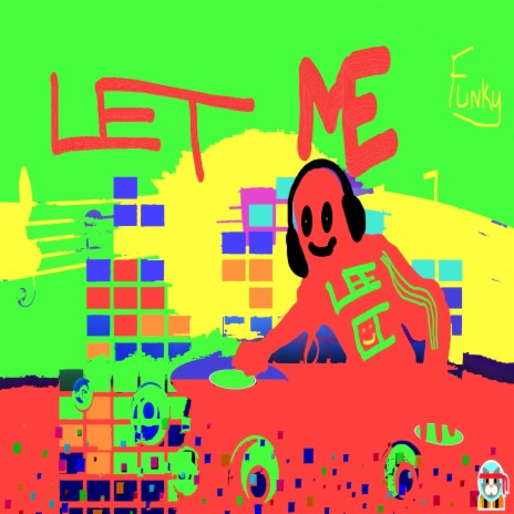 Let Me (Funky House Mix)