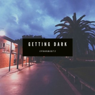 Getting Dark