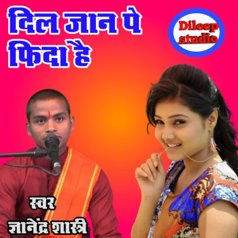 Dil Jan Pe Phida Hai | Boomplay Music