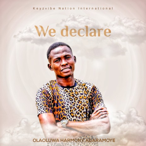 We Declare ft. Ola Harmony Adaramoye | Boomplay Music