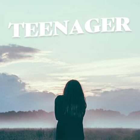 Teenager | Boomplay Music