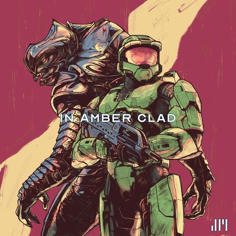 In Amber Clad (From Halo 2 Original Game Soundtrack) (Lite) | Boomplay Music