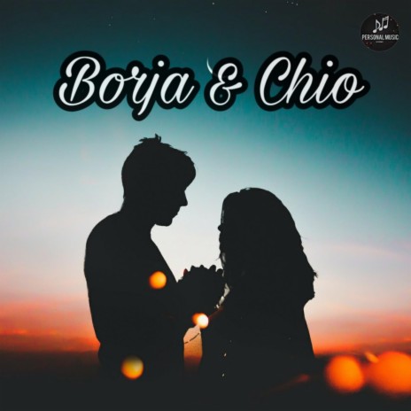 Borja y Chio | Boomplay Music
