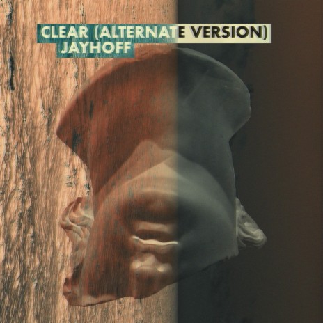 Clear (Alternate Version) | Boomplay Music