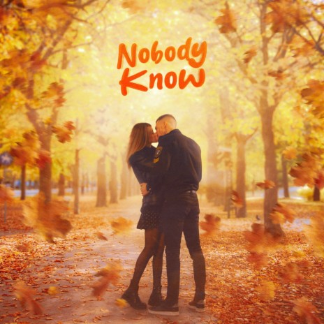 Nobody Know | Boomplay Music