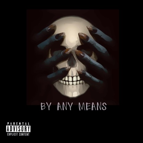 By Any Means ft. Dooley Da Don | Boomplay Music