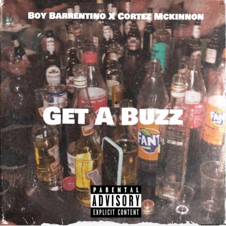 Get A Buzz ft. Cortez Mckinnon | Boomplay Music