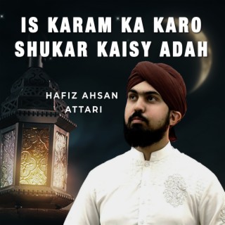 Is Karam Ka Karo Shukar Kaisy Adah