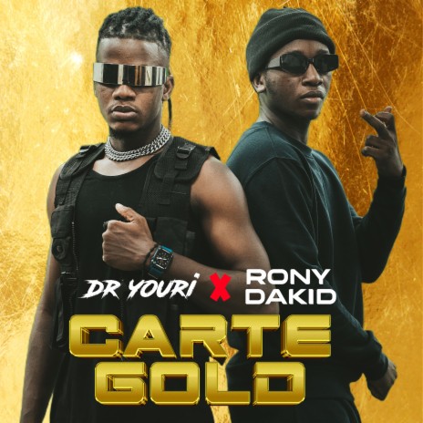 Carte Gold ft. Rony Dakid | Boomplay Music