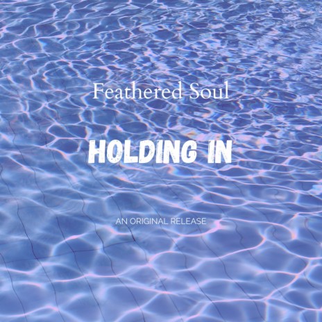 Holding In | Boomplay Music